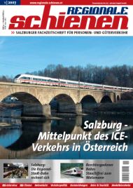 Regionale Schienen 1/2007: Salzburg - Mittelpunkt des ICE-Verkehrs in sterreich (Titelbild)