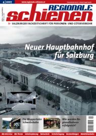Regionale Schienen 4/2007: Neuer Hauptbahnhof fr Salzburg (Titelbild)